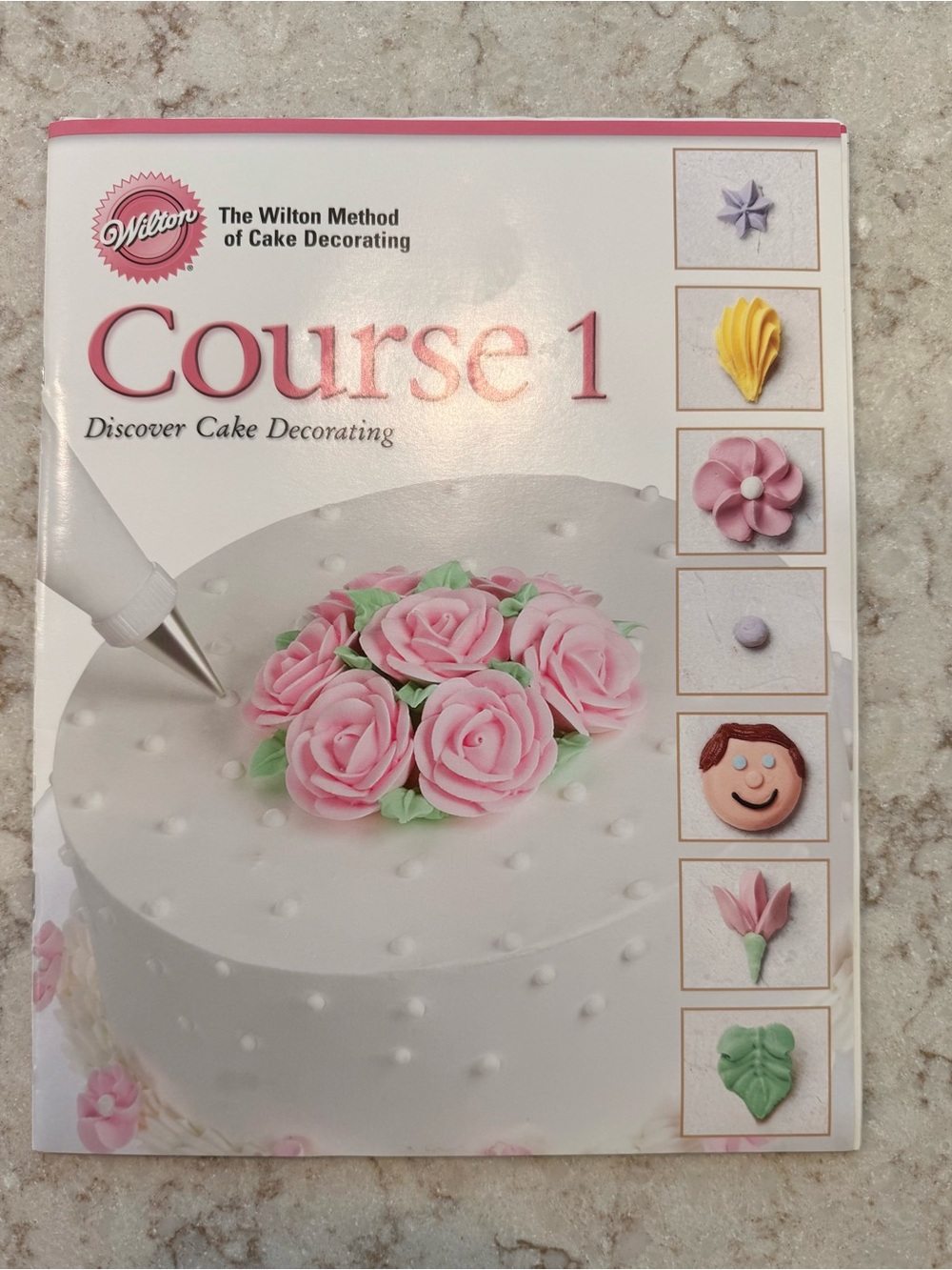 Wilton Method Cake Decorating Course 1 Instruction Book